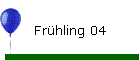 Frhling 04